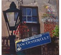 Raw Oyster Cult - Live At Jazzfest 2013