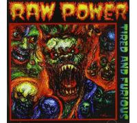 Raw Power - Tired & Furious