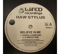 Raw Stylus - Believe In Me Raw Stylus 12"