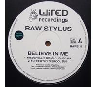 Raw Stylus - Believe In Me Raw Stylus 12"