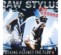 Raw Stylus - Pushing against the flow-The Remixes [Single-CD]