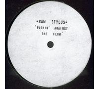 Raw Stylus - Raw Stylus - Pushin' Against The Flow - Not On Label (Raw Stylus)
