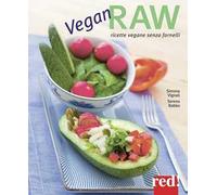 Raw. Una cucina più sana senza fornelli