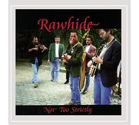 Rawhide - Not Too Strictly
