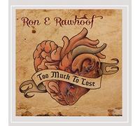 Rawhoof, Ron E - Too Much to Lose