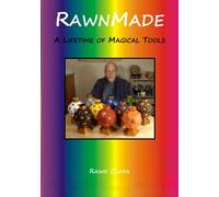 RawnMade: A Lifetime of Magical Tools