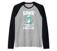 Rawr Means I Love You in Dinosaur Simpatico Tirannosauro Design Maglia con Maniche Raglan