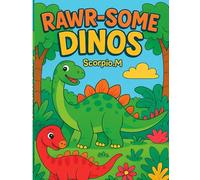 Rawr-Some Dinos: 30 coloring pages with Dino facts for kids ages 3-6