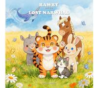 Rawry and the Lost Narwhal: A Rawry and Friends Adventure