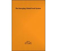 Ray A. Goldberg The Emerging Global Food System (Copertina rigida)