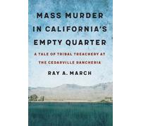 Ray A. March Mass Murder in California's Empty Quarter (Copertina rigida)