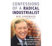 Ray Anderson Confessions of a Radical Industrialist (Tascabile)