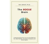 Ray Armat The Rogue Brain (Tascabile)