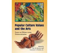 Ray B. Browne Popular Culture Values and the Arts (Tascabile)