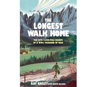 Ray Bailey David Wilkins The Longest Walk Home (Copertina rigida)