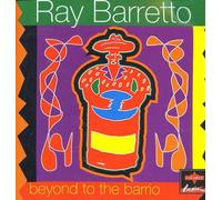 Ray Barretto - Beyond the Barrio