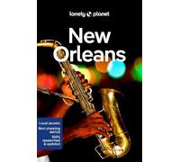 Lonely Planet New Orleans: Lonely Planet's most comprehensive guide to the city