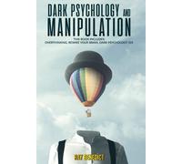 Ray Benedict Dark Psychology and Manipulation: This Book Includes: O (Tascabile)