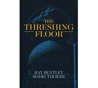 Ray Bentley Bodie Thoene The Threshing Floor (Copertina rigida)