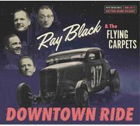 Ray Black & The Flying Carpets Downtown Ride (CD) Album