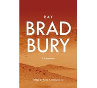 Ray Bradbury: A Companion: 19