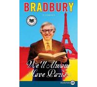 Ray Bradbury Bradbury Ray We'll Always Have Paris (Tascabile)