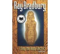 Ray Bradbury "I Sing the Body Electric" and Other Stories (Tascabile)