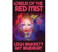 Ray Bradbury Leigh Brackett Lorelei of the Red Mist (Copertina rigida)