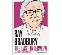 Ray bradbury: the last interview: and other conversations - Bradbury Ray, ...