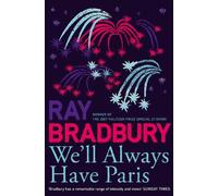 Ray Bradbury We’ll Always Have Paris (Tascabile)