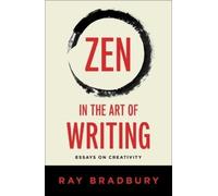 Ray Bradbury Zen in the Art of Writing (Tascabile)