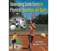 Ray Breed Michael S Developing Game Sense in Physical Education and (Tascabile)