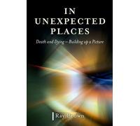 Ray Brown In Unexpected Places - Death and dying - building up a pic (Tascabile)