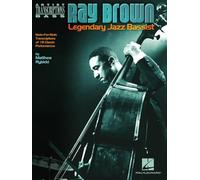 Ray Brown - Legendary Jazz Bassist [Lingua inglese]: Note-for-note Transcriptions of 18 Classic Performances