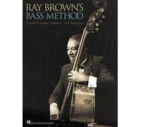 [(Ray Brown's Bass Method: Essential Scales, Patterns and Exercises)] [ By (author) Hal Leonard Publishing Corporation, By (author) Ray Brown ] [November, 1999]