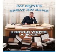 Ray Brown's Great Big Band I Could Write a Book (CD) Album