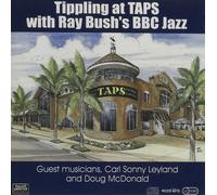 Ray Bush's BBC Jazz While Tippling at Taps (CD)