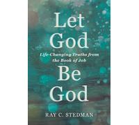 Ray C. Stedman Let God Be God (Tascabile)
