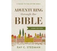 Ray C. Stedman Stedman Ray C Adventuring through the Bible (Copertina rigida)