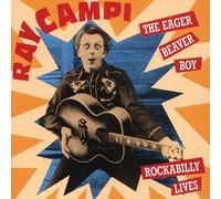Ray Campi The Eager Beaver Boy/Rockabilly Lives (CD) Album