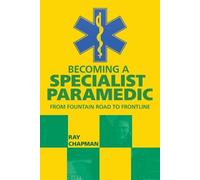 Ray Chapman Becoming a Specialist Paramedic (Tascabile)
