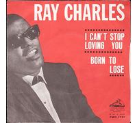 RAY CHARLES - RAY CHARLES 45 RPM I Can’t Stop Loving You / Born To Lose