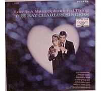 RAY CHARLES SINGERS - love is a many-splendored thing