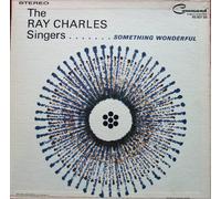 RAY CHARLES SINGERS - something wonderful