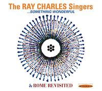 Ray Charles Singers - Something Wonderful & Rome Revisited