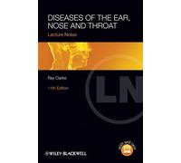 Ray Clarke Diseases of the Ear, Nose and Throat (Tascabile) Lecture Notes