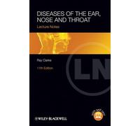 Ray Clarke Diseases of the Ear, Nose and Throat (Tascabile) Lecture Notes