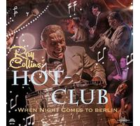 Ray Collins' Hot-Club - When Night Comes To Berlin (CD)