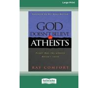 Ray Comfort God Doesn't Believe in Atheists [Standard Large Print 16 (Tascabile)