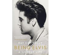 Ray Connolly Being Elvis (Tascabile)